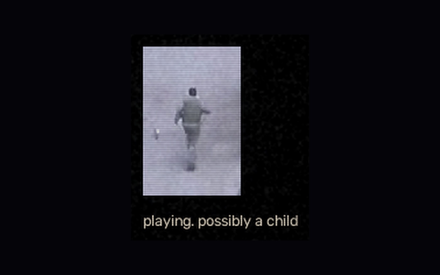 Feed still captioned: playing, possibly a child